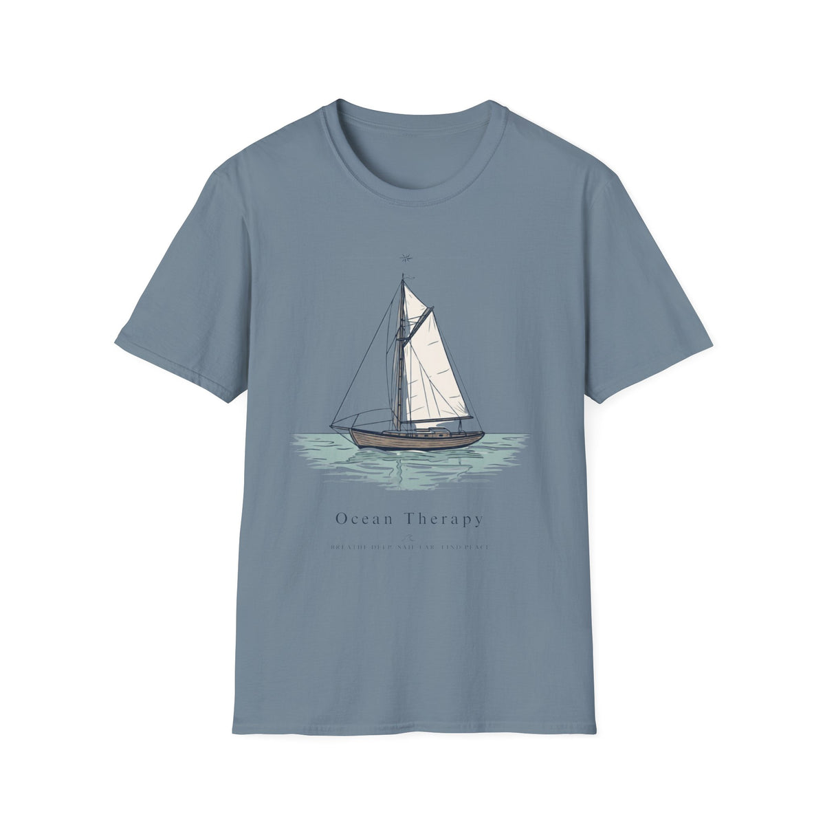Ocean Therapy Breathe Deep Sail Far Find Peace T Shirt